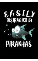 Easily Distracted By Piranhas: Animal Nature Collection