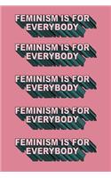 Feminism Is For Everybody