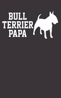 Bull Terrier Dog Dad Notebook Journal: Bull Terrier Dog Dad Notebook Journal Gift College Ruled 6 x 9 120 Pages
