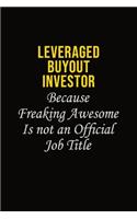 Leveraged buyout investor Because Freaking Awesome Is Not An Official Job Title