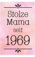 Stolze Mama 1969: DIN A5 - 120 Punkteraster Seiten - Kalender - Notizbuch - Notizblock - Block - Terminkalender - Abschied - Geburtstag - Ruhestand - Abschiedsgeschen