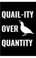 Quail-Ity Over Quantity