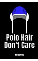 Polo Hair Don't Care Notebook