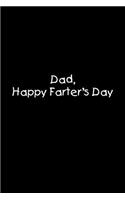 Dad Happy Farther's day: Perfect funny saying journal / notebook gift for dad. Happy Father's Day.