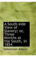 A South-Side View of Slavery; Or, Three Months at the South, in 1854: (English)