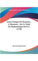 Lettre Critique De Monsieur... A Monsieur... Sur Le Traite De Mathematique Du P. C. (1730)