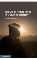 The Use of Armed Force in Occupied Territory
