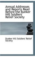 Annual Addresses and Reports Read Before the Bunker Hill Soldiers' Relief Society
