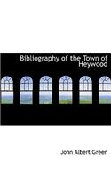 Bibliography of the Town of Heywood