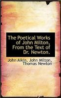 The Poetical Works of John Milton, from the Text of Dr. Newton.