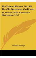 Printed Hebrew Text Of The Old Testament Vindicated