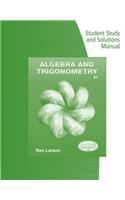 Student Study and Solutions Manual for Larson's Algebra & Trigonometry, 9th