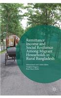 Remittance Income and Social Resilience Among Migrant Households in Rural Bangladesh