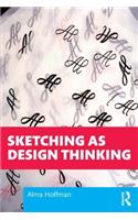 Sketching as Design Thinking