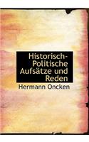 Historisch-Politische Aufsatze Und Reden