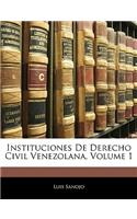 Instituciones De Derecho Civil Venezolana, Volume 1