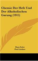 Chemie Der Hefe Und Der Alkoholischen Garung (1915)