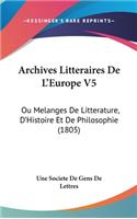 Archives Litteraires de l'Europe V5