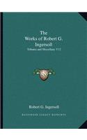 Works of Robert G. Ingersoll