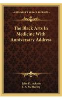 Black Arts in Medicine with Anniversary Address