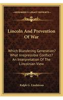 Lincoln And Prevention Of War