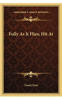 Folly As It Flies; Hit At: (English)