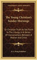 The Young Christian's Sunday Mornings