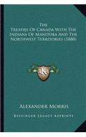 Treaties of Canada with the Indians of Manitoba and the Northwest Territories (1880)