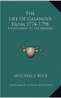 The Life of Casanova from 1774-1798: A Supplement to the Memoirs