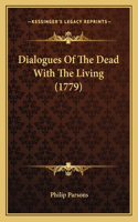 Dialogues Of The Dead With The Living (1779)