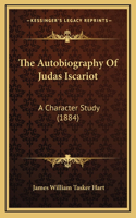 The Autobiography Of Judas Iscariot