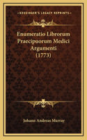 Enumeratio Librorum Praecipuorum Medici Argumenti (1773)