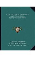 A Cyclopedia Of Commerce And Commercial Navigation V1 (1860)