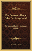 Das Bemooste Haupt Oder Der Lange Israel: Schauspiel In Vier Aufzugen (1889)(German)