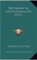 Mann Im Souffleurkasten (1912)