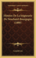 Histoire De La Seigneurie De Neuchatel-Bourgogne (1880)