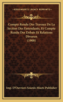 Compte Rendu Des Travaux De La Section Des Entendants, Et Compte Rendu Des Debats Et Relations Diverses (1900)