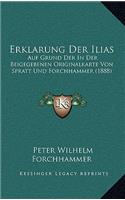 Erklarung Der Ilias: Auf Grund Der In Der Beigegebenen Originalkarte Von Spratt Und Forchhammer (1888)