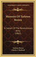 Memoirs Of Tarleton Brown