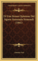 Di Una Strana Opinione Del Signor Sismondo Sismondi (1841)