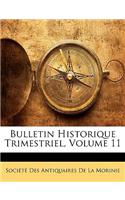 Bulletin Historique Trimestriel, Volume 11