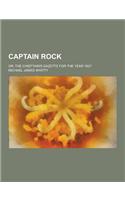 Captain Rock; Or, the Chieftain's Gazette for the Year 1827