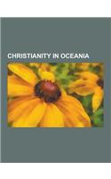 Christianity in Oceania: Christian Denominations in Oceania, Christian Missionaries in Oceania, Christianity in Australia, Christianity in Fiji