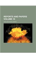 Reports and Papers Volume 10
