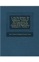 L' Cole Des Factieux, Des Peuples Et Des Rois, Ou Suppl Ment L'Histoire Des Conjurations de Louis-Philippe-Joseph D'Orl ANS & de Maximilien Robespierr