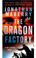 The Dragon Factory: A Joe Ledger Novel