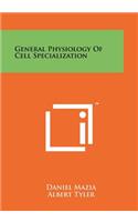 General Physiology of Cell Specialization