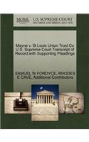 Mayne V. St Louis Union Trust Co U.S. Supreme Court Transcript of Record with Supporting Pleadings