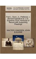 Fred L. Dunn, JR., Petitioner, V. Bernard Kapiloff et al. U.S. Supreme Court Transcript of Record with Supporting Pleadings