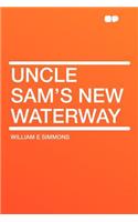 Uncle Sam's New Waterway